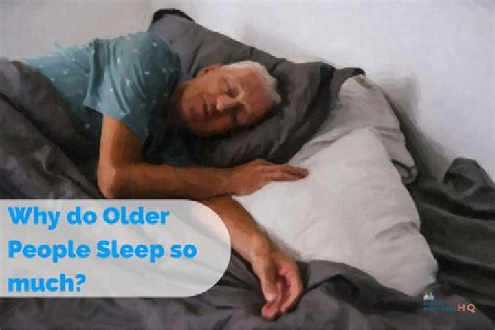 Why do older people sleep so much?